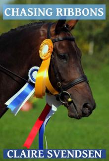 Chasing Ribbons (Show Jumping Dreams ~ Book 19) Chasing Ribbons (Show Jumping Dreams ~ Book 19)