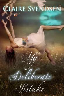 My Deliberate Mistake My Deliberate Mistake