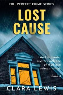 Lost Cause: Perfect Crime Series - Book 4 Lost Cause: Perfect Crime Series - Book 4