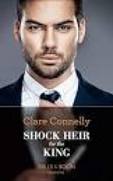 Shock Heir For The King (Mills & Boon Modern) (Secret Heirs of Billionaires, Book 25)