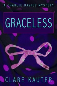 Graceless (The Charlie Davies Mysteries Book 3)
