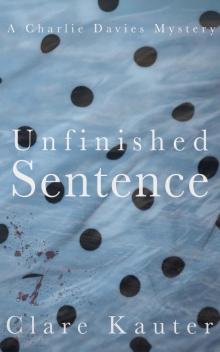 Unfinished Sentence (The Charlie Davies Mysteries Book 2)