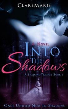 Into The Shadows (The Shadows Trilogy Book 1)