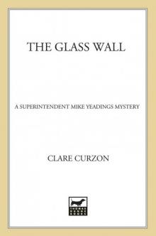The Glass Wall: A Superintendent Mike Yeadings Mystery (Superintendent Mike Yeadings Mysteries)