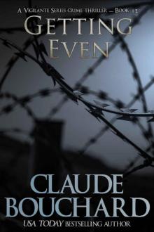 Getting Even: A Vigilante Series crime thriller