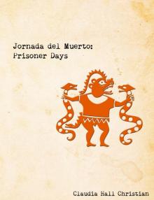 Jornada del Muerto: Prisoner Days