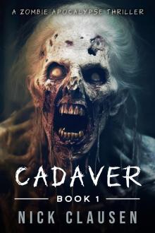 Cadaver 1: A Zombie Apocalypse Thriller