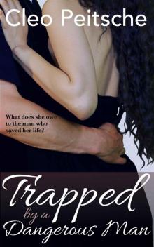 Trapped by a Dangerous Man Trapped by a Dangerous Man