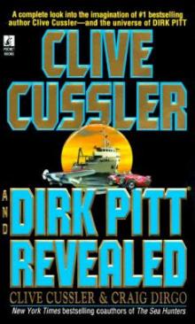 Clive Cussler and Dirk Pitt Revealed Clive Cussler and Dirk Pitt Revealed