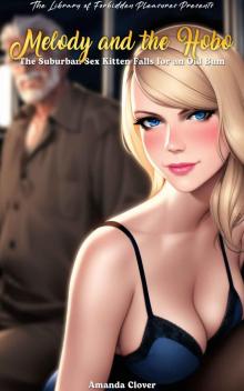 Melody and the Hobo: The Suburban Sex Kitten Falls for an Old Bum