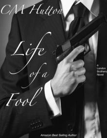 Life of a Fool (London Brothers Book 2)