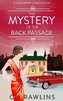 The Mystery of the Back Passage: A 1920s Murder Mystery The Mystery of the Back Passage: A 1920s Murder Mystery