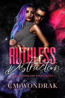 Ruthless Destruction (Degenerates and Sin Book 1)