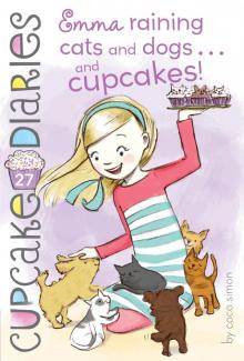 Emma Raining Cats and Dogs . . . and Cupcakes! Emma Raining Cats and Dogs . . . and Cupcakes!