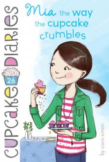 Mia the Way the Cupcake Crumbles Mia the Way the Cupcake Crumbles