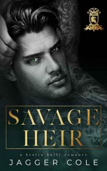 Savage Heir: A Bratva Bully Romance