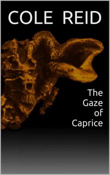 The Gaze of Caprice (The Caprice Trilogy Book 1)