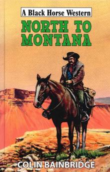 North to Montana North to Montana