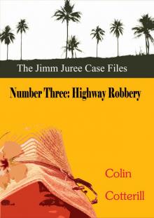 Number Three: Highway Robbery (Jimm Juree Case Files Book 3)