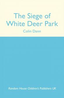 The Siege of White Deer Park The Siege of White Deer Park