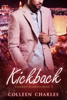 Kickback (Caldwell Brothers Book 3)