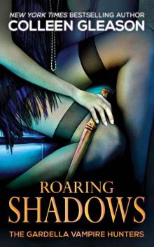 Roaring Shadows: Macey Book 2 (The Gardella Vampire Hunters 8) Roaring Shadows: Macey Book 2 (The Gardella Vampire Hunters 8)