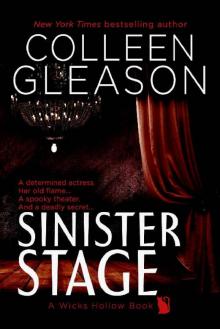 Sinister Stage: A Ghost Story Romance and Mystery (Wicks Hollow Book 5) Sinister Stage: A Ghost Story Romance and Mystery (Wicks Hollow Book 5)