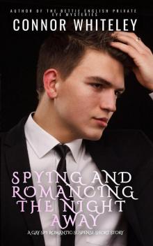 Spying and Romancing the Night Away