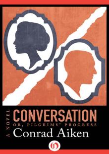 Conversation; or, Pilgrims' Progress: A Novel