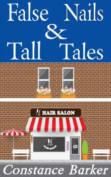 False Nails and Tall Tales (The Teasen and Pleasen Hair Salon Cozy Mystery Series Book 5)
