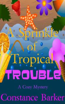 A Sprinkle of Tropical Trouble: A Cozy Mystery (Caesars Creek Mystery Series Book 9)
