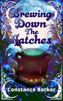 Brewing Down the Hatches (Ivy's Botany Shop Witch Cozy Mystery Series Book 6)