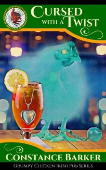 Cursed With a Twist (Grumpy Chicken Irish Pub Series Book 4)