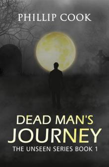 Dead Man's Journey (The Unseen Series Book 1)