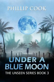 Under a Blue Moon (The Unseen Series Book 3)