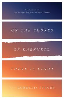 On the Shores of Darkness, There is Light On the Shores of Darkness, There is Light
