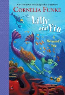 Lilly and Fin: A Mermaid's Tale Lilly and Fin: A Mermaid's Tale