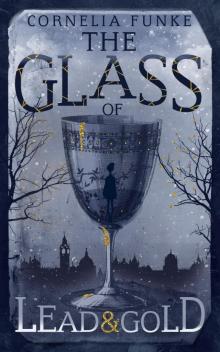 The Glass of Lead and Gold The Glass of Lead and Gold