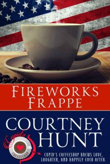 Fireworks Frappe (Cupid's Coffeeshop Book 7)