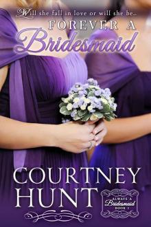 Forever a Bridesmaid (Always a Bridesmaid Book 1)