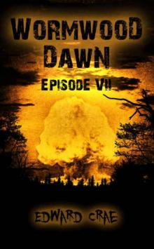 Wormwood Dawn (Episode VII)