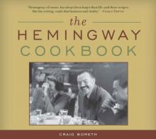 The Hemingway Cookbook The Hemingway Cookbook