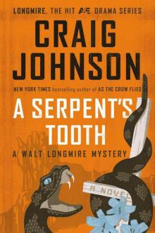 A Serpent's Tooth: A Walt Longmire Mystery wl-9 A Serpent's Tooth: A Walt Longmire Mystery wl-9