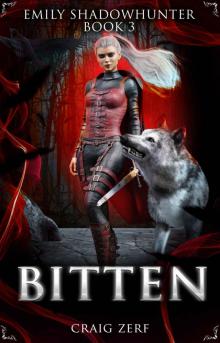Emily Shadowhunter 3 - a Vampire, Shapeshifter, Werewolf novel: Book 3: BITTEN