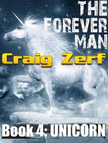 The Forever Man: Unicorn