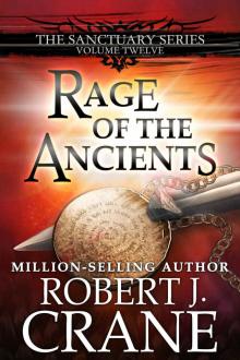 Rage of the Ancients: The Sanctuary Series, Volume Twelve Rage of the Ancients: The Sanctuary Series, Volume Twelve