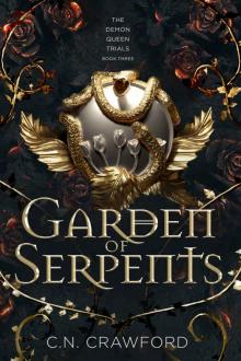 Garden of Serpents: The Demon Queen Trials—Book Three