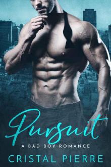 Pursuit: A Bad Boy Romance