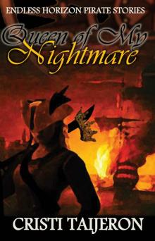 Queen Of My Nightmare (Uncharted Secrets, Book 2): Endless Horizon Pirate Stories