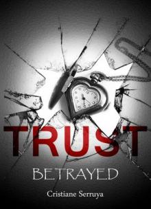 Trust: Betrayed Trust: Betrayed